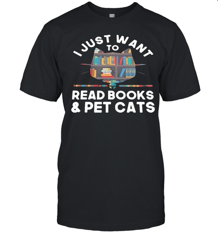 I Just Want To Read Books And Pet Cats T-shirt Classic Men's T-shirt