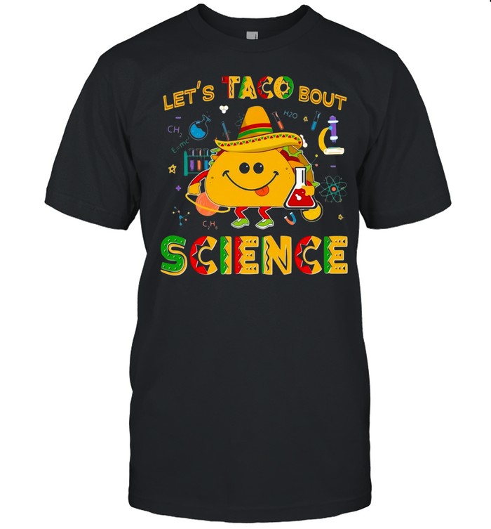 Let’s Taco Bout Science T-shirt Classic Men's T-shirt