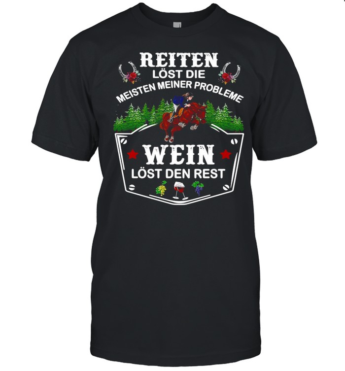 Reiten Lost Die Meisten Meiner Probleme Wein Lost Den Rest T-shirt Classic Men's T-shirt