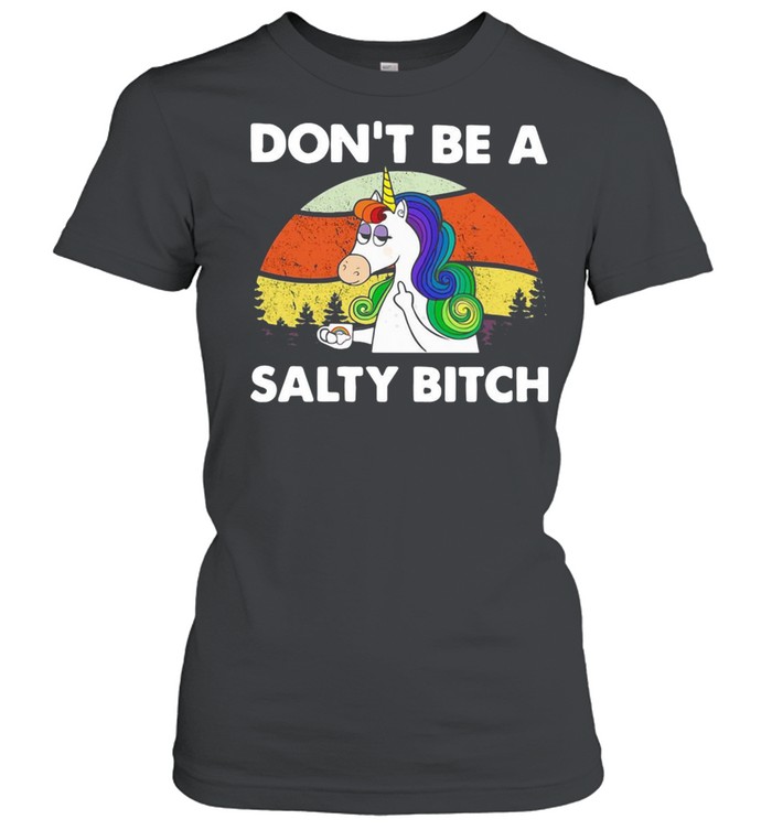 Unicorn Don’t Be A Salty Bitch Vintage Retro T-shirt Classic Women's T-shirt