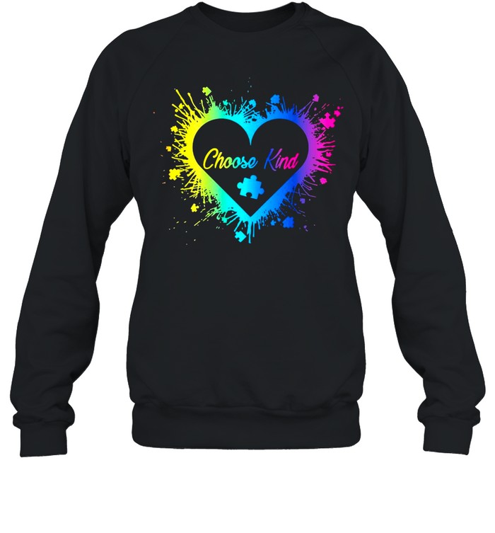 utism Choose Kind T-shirt Unisex Sweatshirt