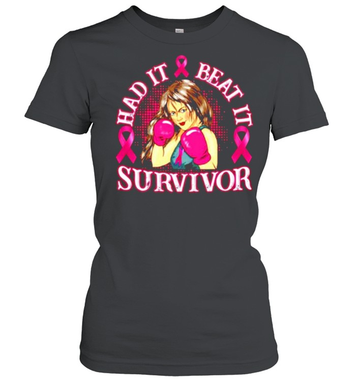 Had it beat it survivor breast cancer awareness shirt Classic Women's T-shirt