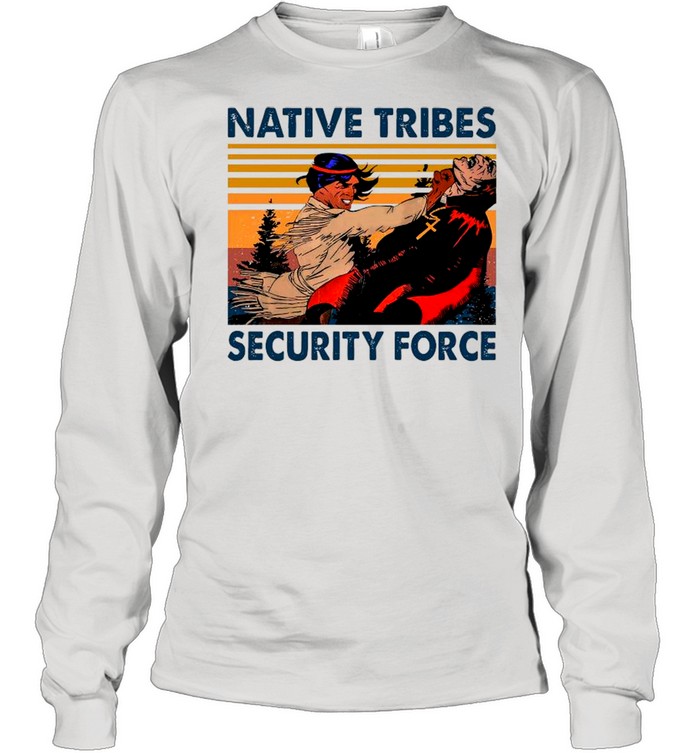 Native Tribes Security Force Vintage shirt Long Sleeved T-shirt