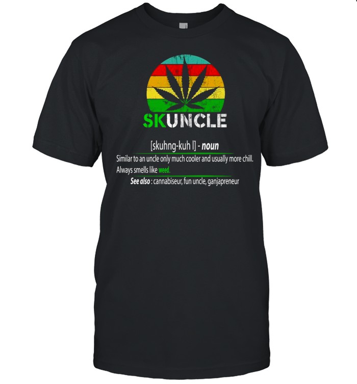 Skuncles definitions alwayss smellss likes weeds vintages shirts