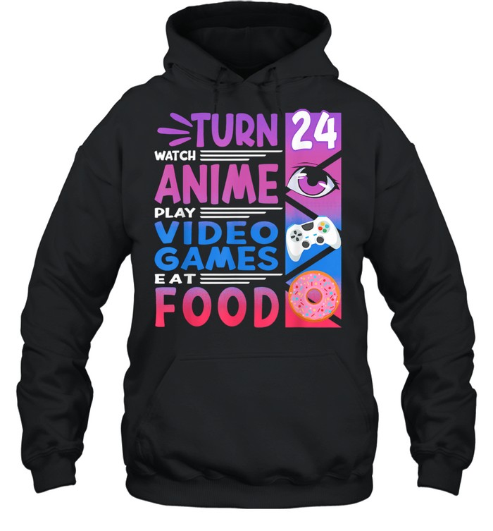 24th Birthday Turn Watch Anime Manga I Gaming Games I Donuts Unisex Hoodie