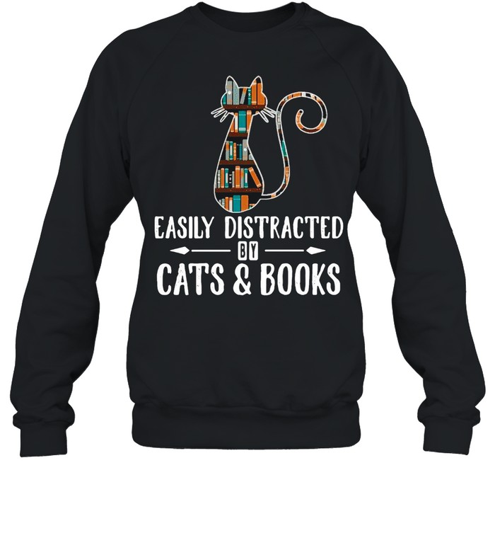 Cat Easily Distracted By Cats And Books T-shirt Unisex Sweatshirt