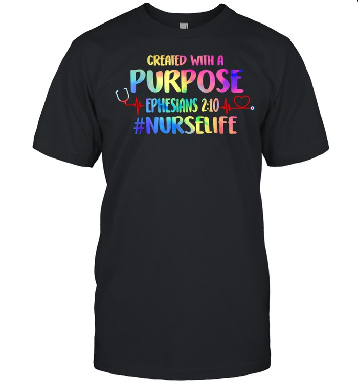 Created With A Purpose Nurse Life Nursing Christian Watercolor Classic Men's T-shirt