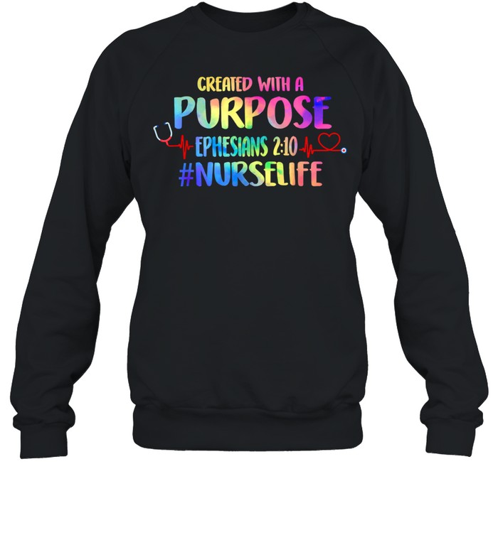 Created With A Purpose Nurse Life Nursing Christian Watercolor Unisex Sweatshirt