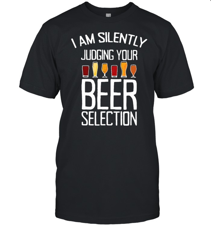 I Am Silently Judging Your Beer Selection T-shirt Classic Men's T-shirt