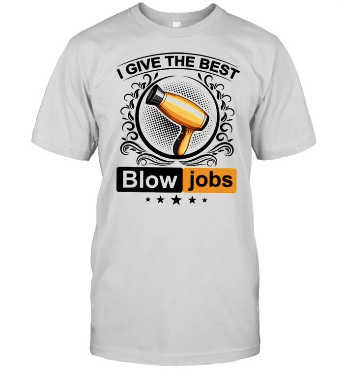 I give the best blow jobs shirt Classic Men's T-shirt