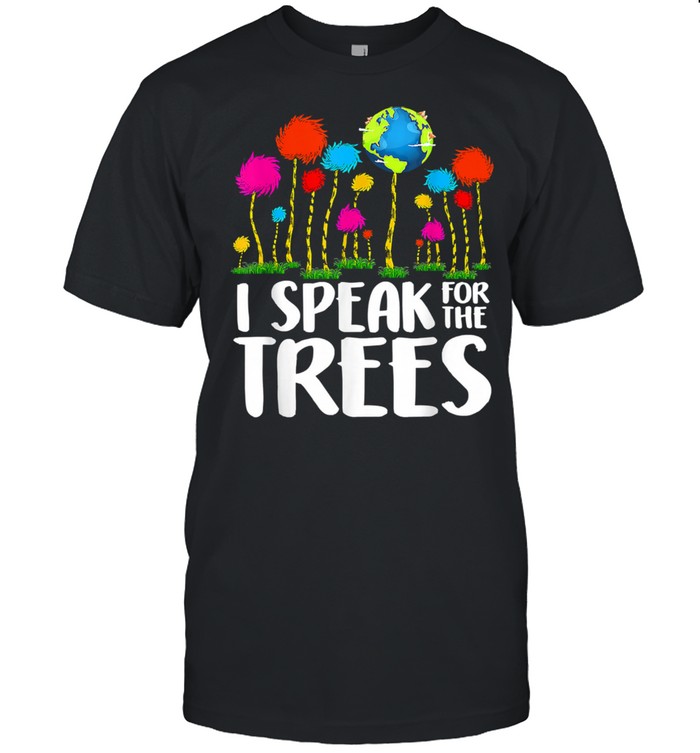 I Speak For Trees Earth Day Save Earth Inspiration Hippie Classic Men's T-shirt