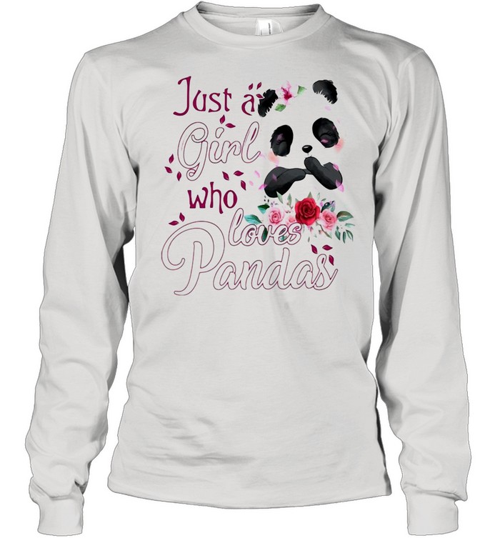 Just A Girl Who Loves Pandas T-shirt Long Sleeved T-shirt