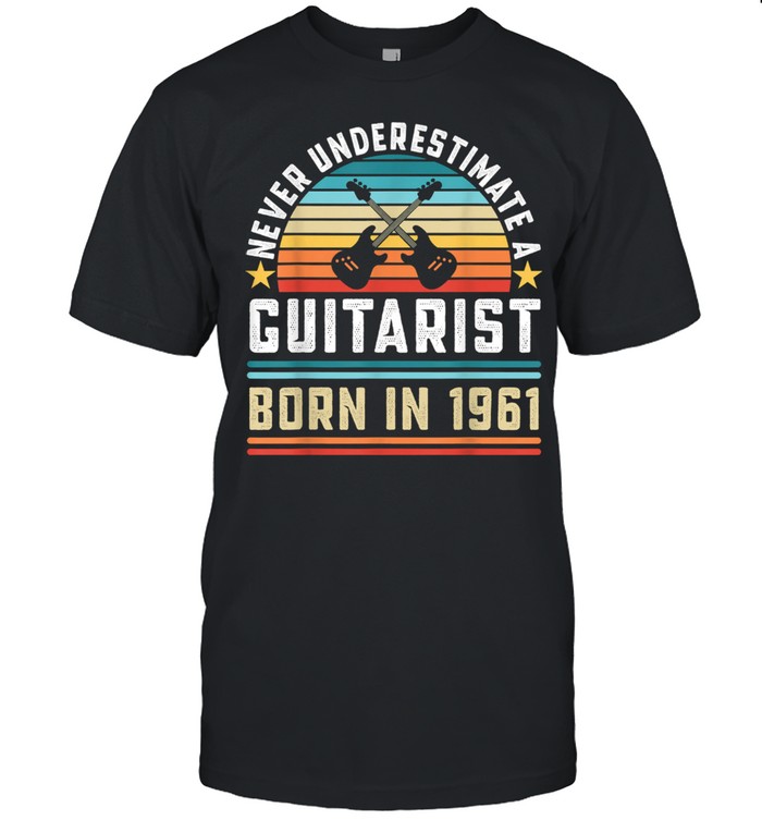 Never Underestimate A Guitarist Born 1961 60th Birthday Vintage Classic Men's T-shirt