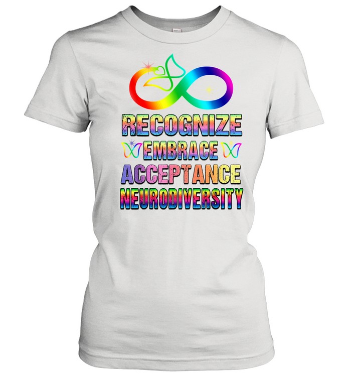 Recognise Embrace Acceptance Neurodiversity Autism Adhd LGBT Classic Women's T-shirt