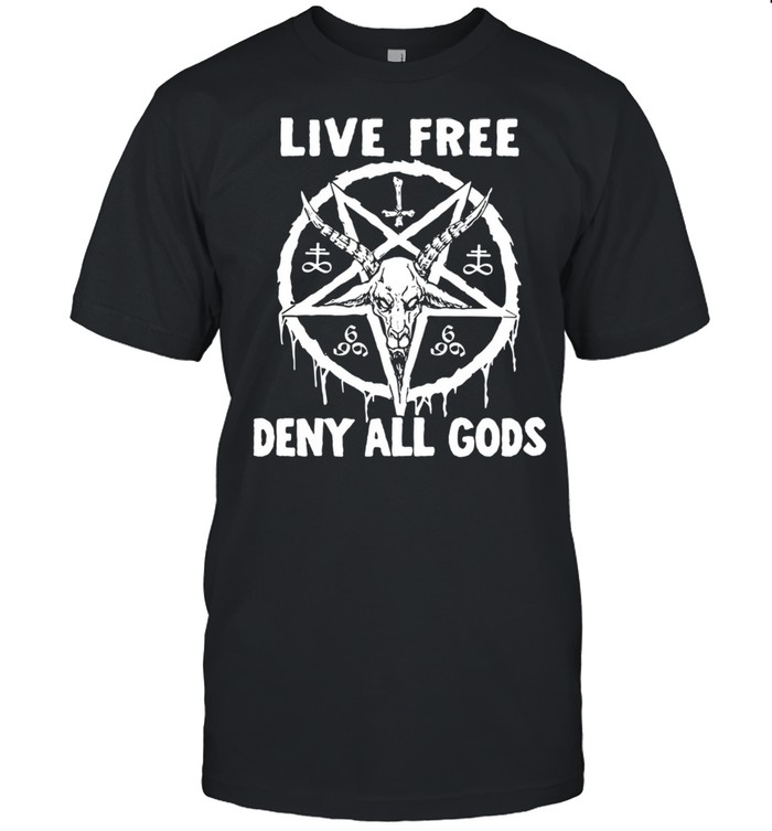 Satan live free deny all gods shirt