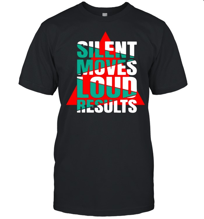 Silent Moves Loud Results T-shirt Classic Men's T-shirt