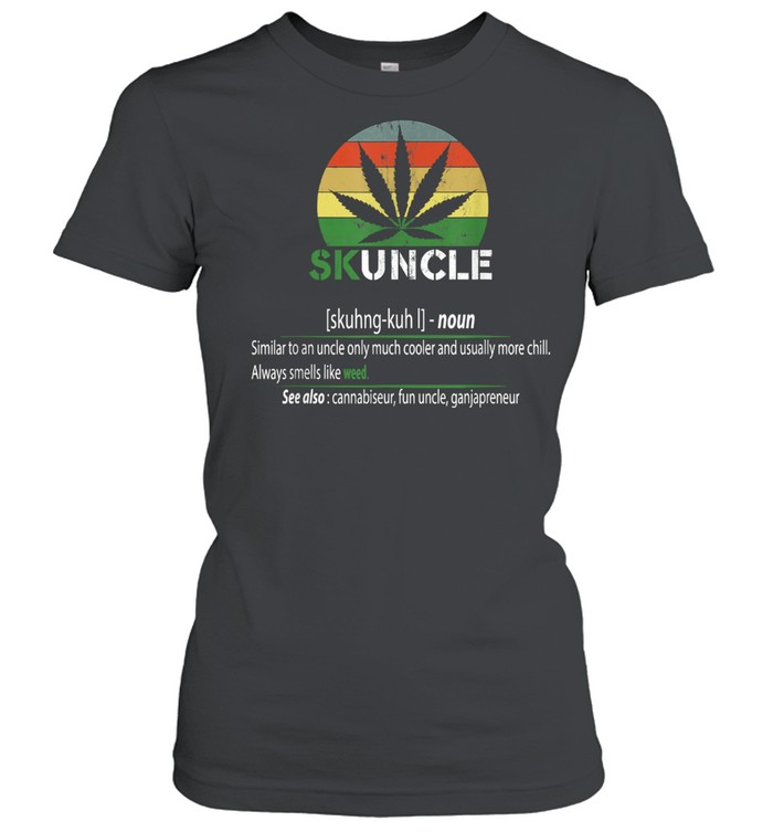 Skunkle Skuncle Uncle Cannabis Vintage Classic Women's T-shirt