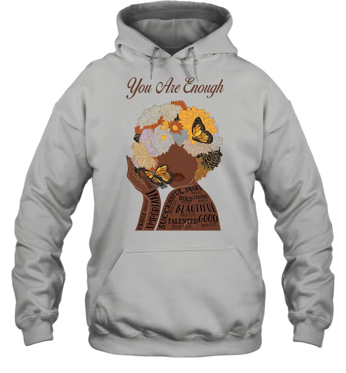 You Are Enough Vertical SucCessful Smart Enough Girl Poster T-shirt Unisex Hoodie