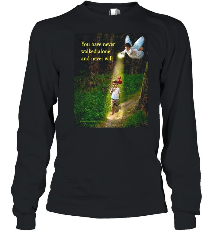 You Have Never Walked Alone And Never Will Angel Boy T-shirt Long Sleeved T-shirt