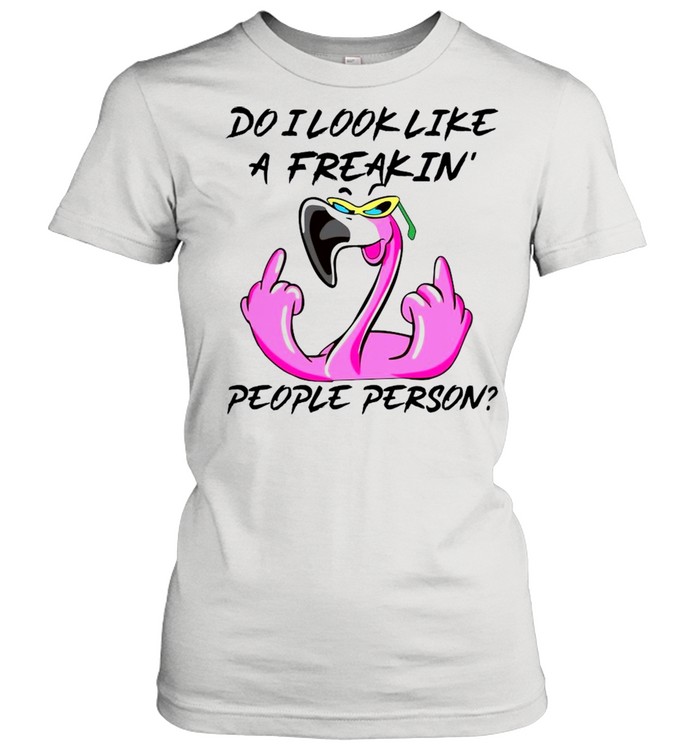 flamingo fuck do i look like a freaking people person shirt Classic Women's T-shirt