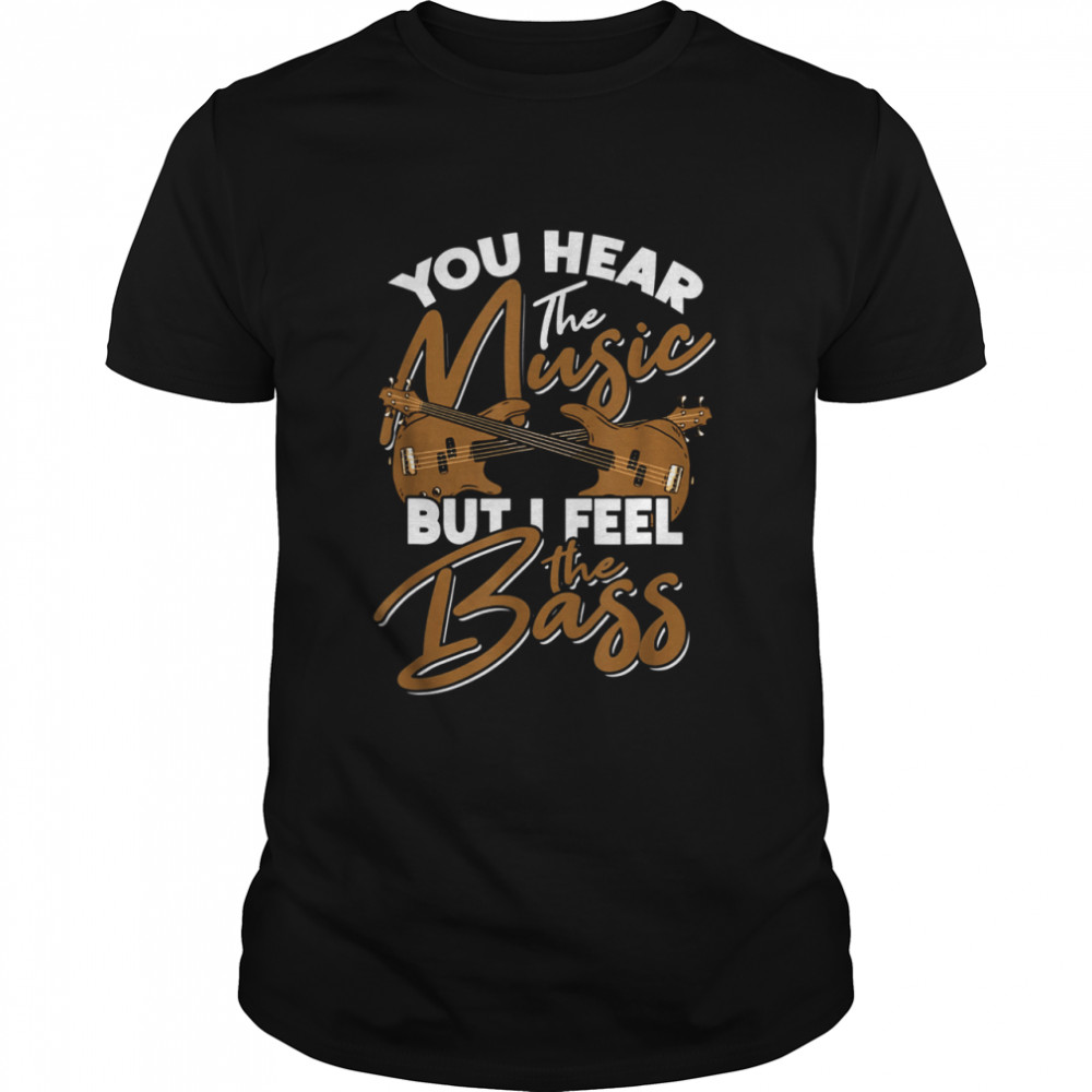 Musician Music Instrument Guitar Bass Guitarist Bassist shirts