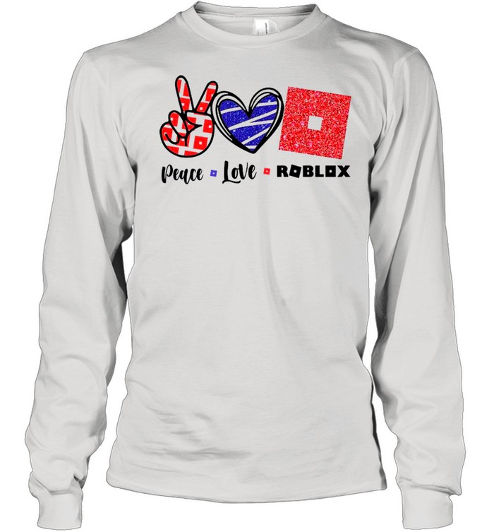 Peace Love Roblox shirt Long Sleeved T-shirt