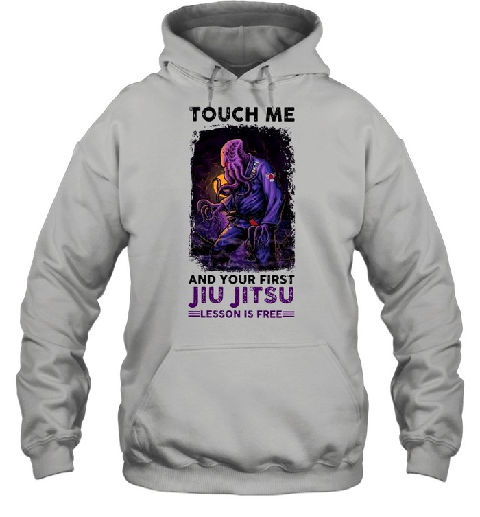 Touch Me And Your First Kiu Kitsu Lesson Is Free shirt Unisex Hoodie