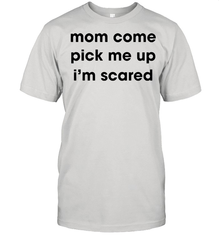 Moms comes picks mes ups Is’ms scareds shirts