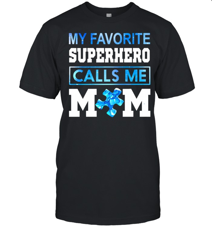 Autism awareness my favorite superhero calls me mom shirt Classic Men's T-shirt