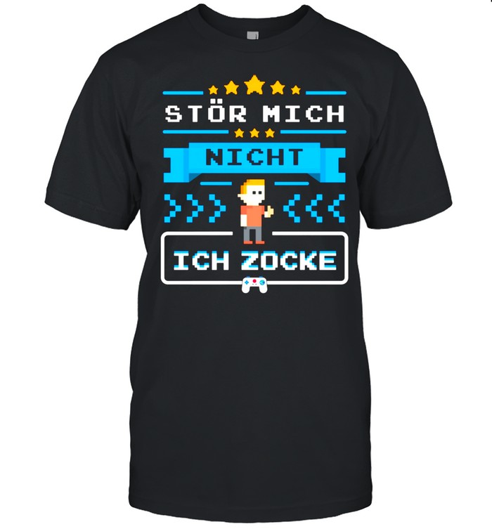 Stör Mich Nicht ich Zocke Gamer Zocker Gaming Geschenke shirt Classic Men's T-shirt