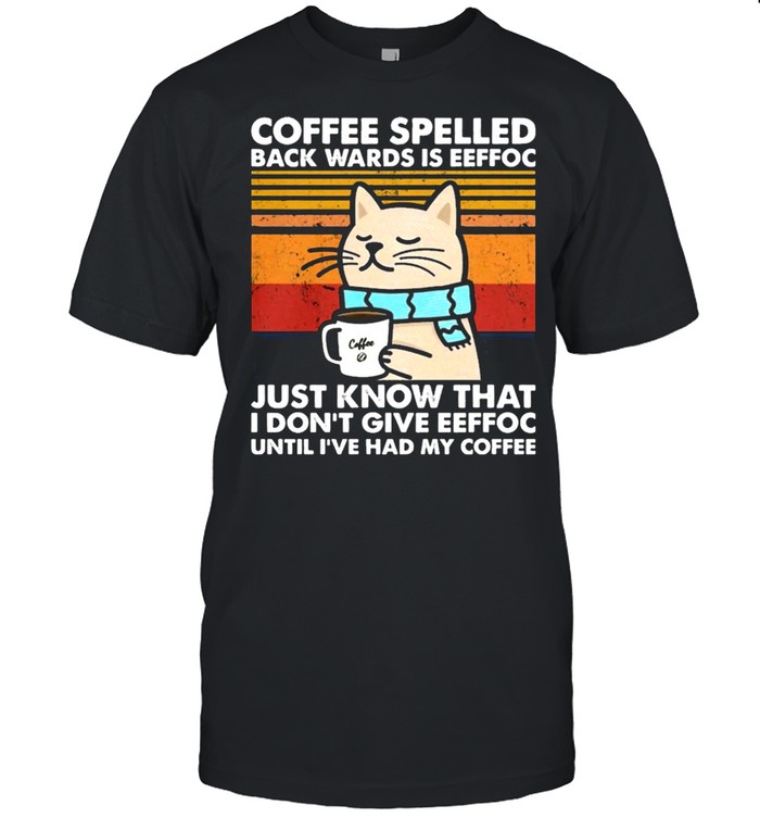 Cats coffees spelleds backs wardss iss eeffocs justs knows thats Is donts gives eeffocs vintages shirts