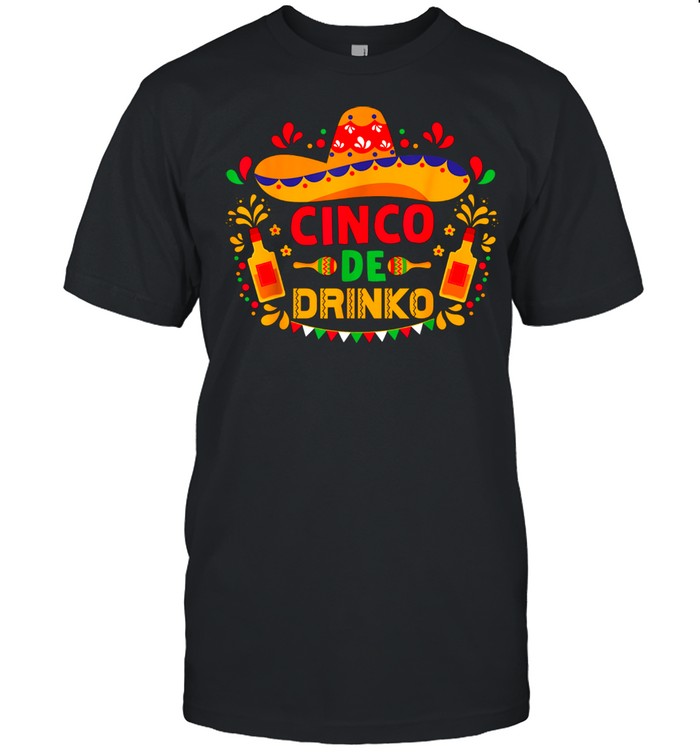 Cinco De Mayo De Drinko Margarita Beer Sombrero Fiesta shirt Classic Men's T-shirt
