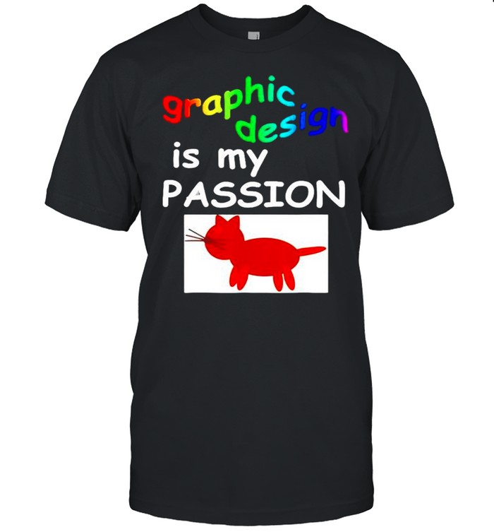 Graphics designs iss mys passions shirts