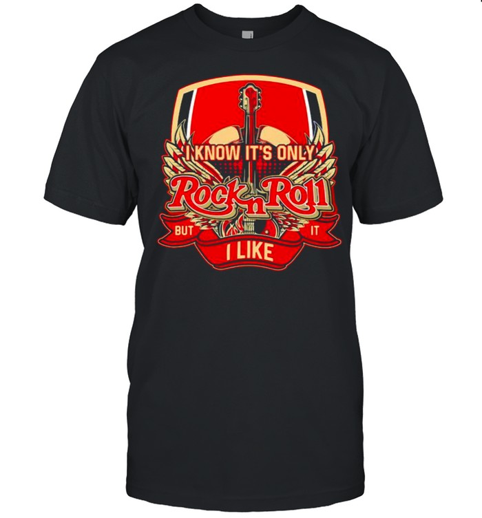 Is Knows Its’ss Onlys Rocks Ands Rolls Guitars Shirts