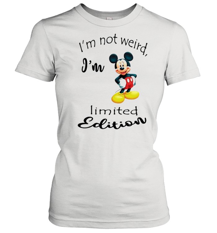 Im Not Weird I’m Limited Edition Mickey Classic Women's T-shirt