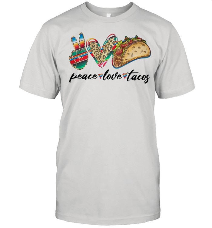 Peace Love Tacos 2021 shirt Classic Men's T-shirt