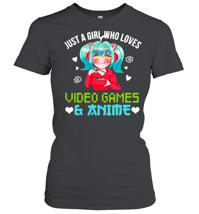 Just A Girl Who Loves Video Games And Anime T-shirt Classic Women's T-shirt
