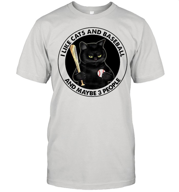 Black Cat I Like Cats And Baseball And Maybe Three People shirts