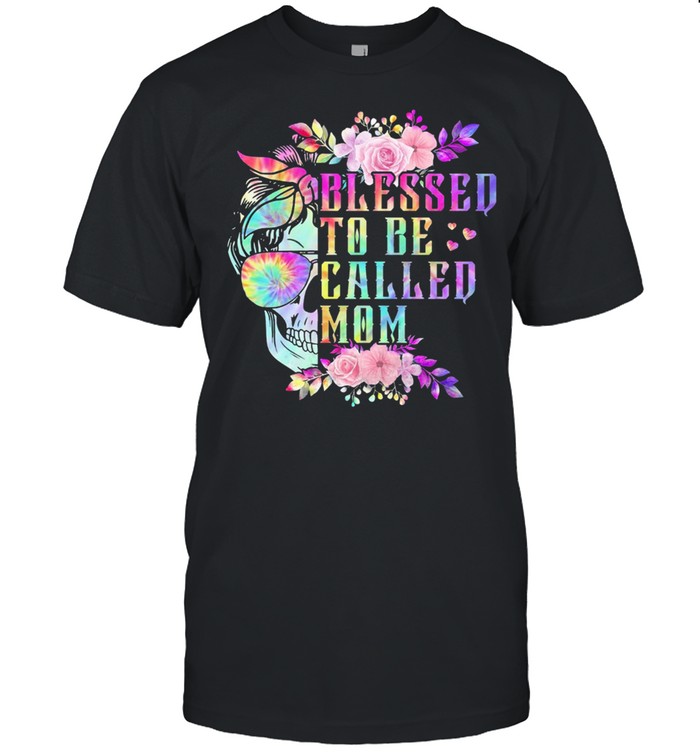 Skull blessed to be called mom shirt