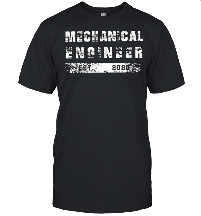 Mechanical Engineer Est 2020 shirts