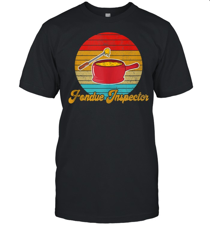 Retro Fondue Inspector shirts