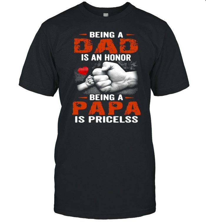 Beings As Dads Iss Ans Honors Beings As Papas Iss Pricelesss Shirts
