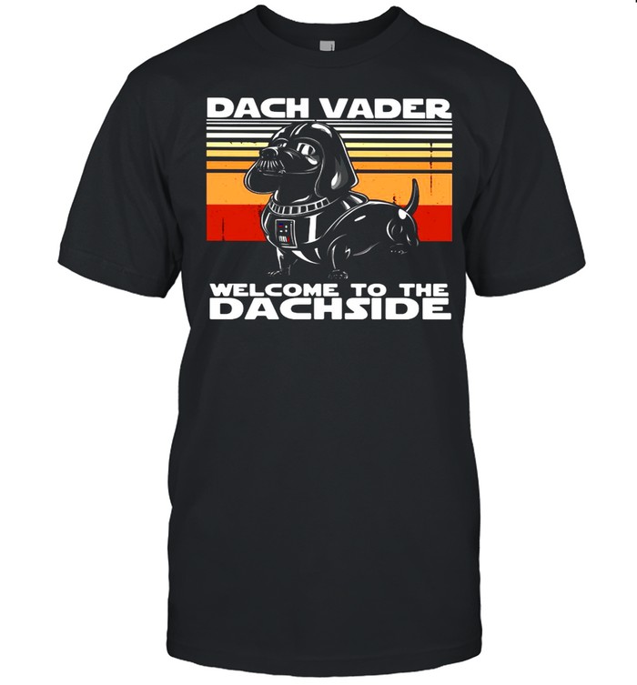 Dachs Vaders Welcomes Tos Thes Dachsides Vintages Shirts