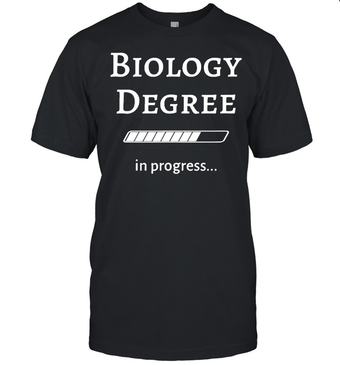 Biology Degree In Progress  Classic Men's T-shirt