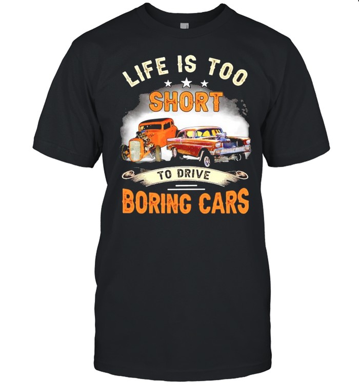 Life is too short to drive boring cars shirt Classic Men's T-shirt