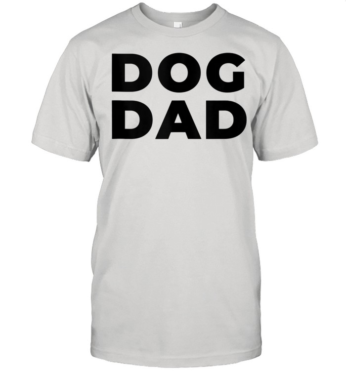 Menss Dogs Dads shirts