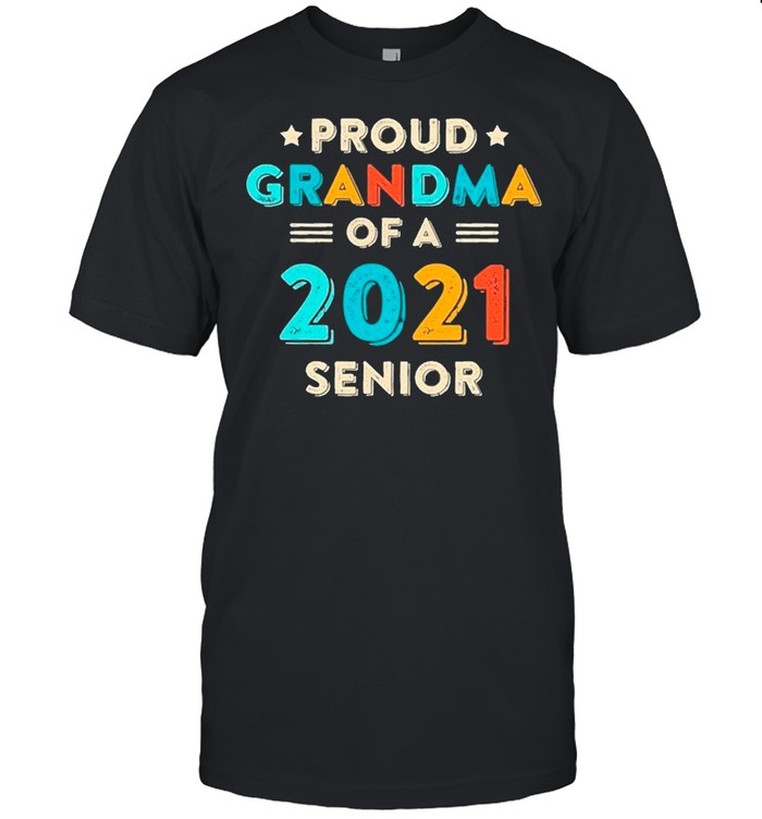 Proud Grandma Of A 2021 Senior shirts