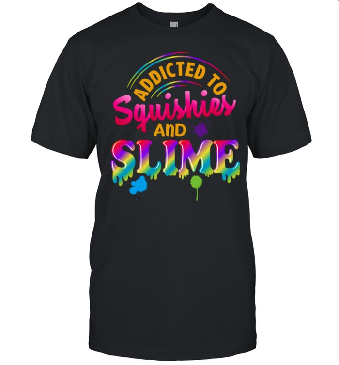 Addicteds Tos Squishiess Ands Slimes Slimes Boys Girls shirts