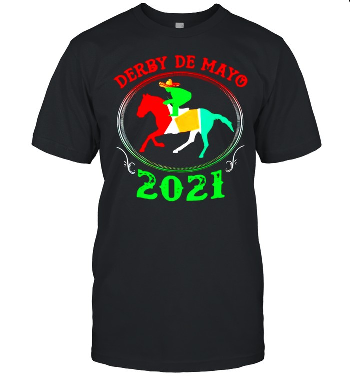 Derby de mayo 2021 Kentucky horse race Mexico shirt