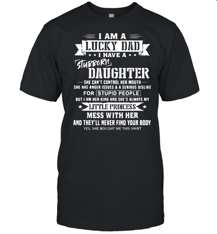 Is Ams As Luckys Dads Is Haves Stubborns Daughters shirts